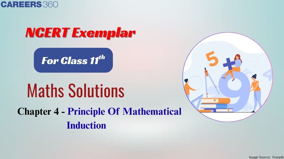 NCERT Exemplar Class 11 Maths Solutions Chapter 4 Principle of Mathematical Induction